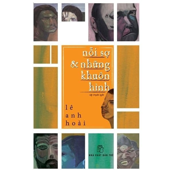 Nỗi Sợ Và Những Khuôn Hình - Lê Anh Hoài