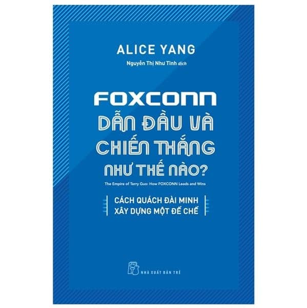 Foxconn Dẫn Đầu Và Chiến Thắng Như Thế Nào? - Chì