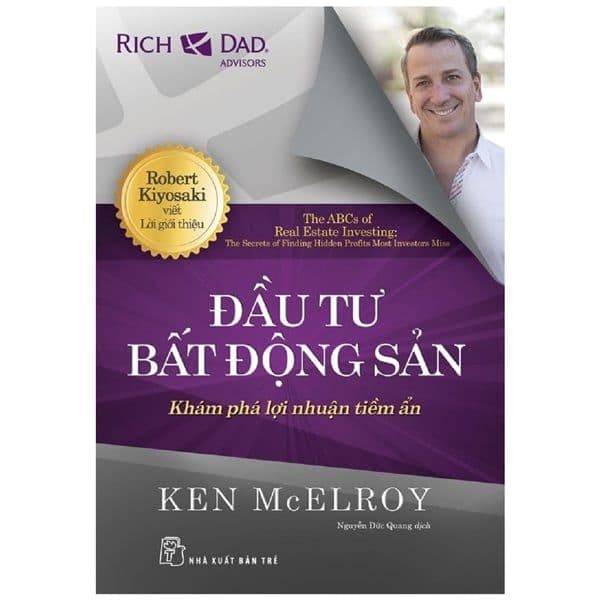 Đầu Tư Bất Động Sản - Khám Phá Lợi Nhuận Tiềm Ẩn - Ken McElroy