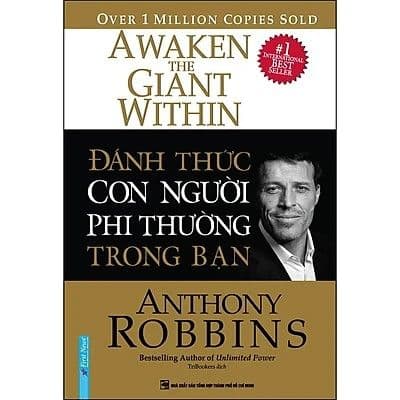 Đánh Thức Con Người Phi Thường Trong Bạn (Bìa Cứng) - Anthony Robbins