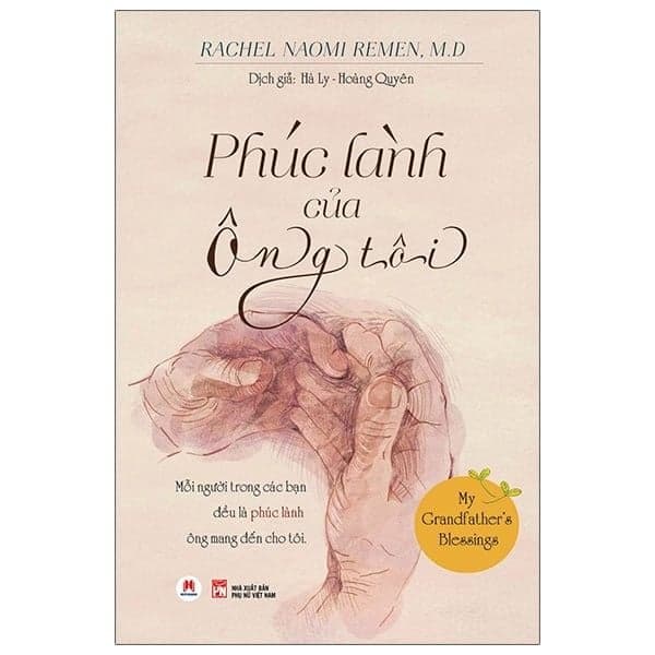 Phúc Lành Của Ông Tôi - My Grandfather’S Blessings - Rachel Naomi Remen