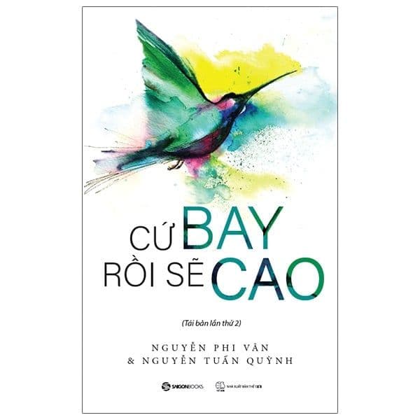 Cứ Bay Rồi Sẽ Cao - Nguyễn Phi Vân
