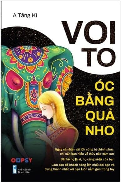 Voi To Óc Bằng Quả Nho - A Tăng Kì