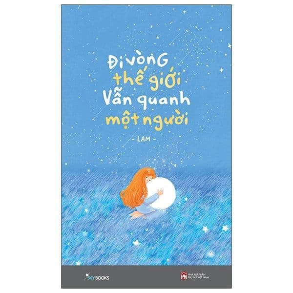 Đi Vòng Thế Giới Vẫn Quanh Một Người - Bản Đặc Biệt - ---Lam---