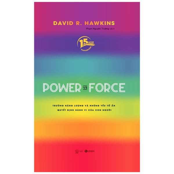 Power Vs Force - Trường Năng Lượng Và Những Yếu Tố Ẩn Quyết Định Hành Vi Của Con Người - Thái Vi
