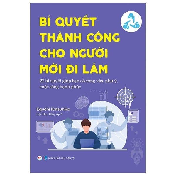 Bí Quyết Thành Công Cho Người Mới Đi Làm - Di Di