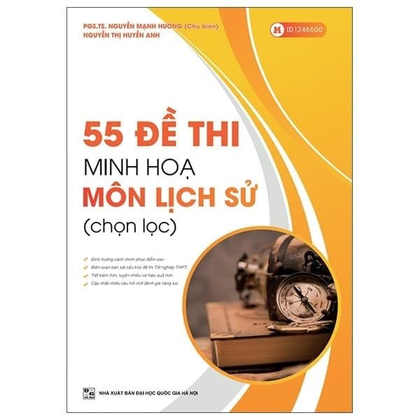 55 Đề Thi Minh Họa Môn Lịch Sử (Chọn Lọc) - PGS TS Nguyễn Mạnh Hưởng