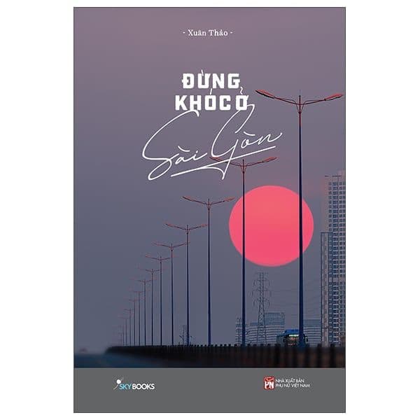 Đừng Khóc Ở Sài Gòn - Go