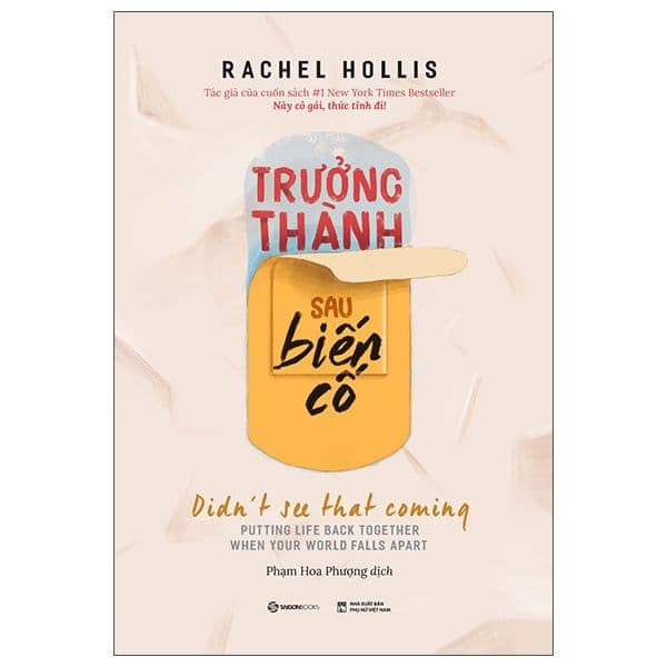 Trưởng Thành Sau Biến Cố - Didn't See That Coming - Saigon Books