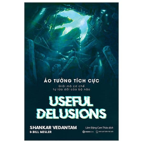 Ảo Tưởng Tích Cực - Useful Delusions - Saigon Books