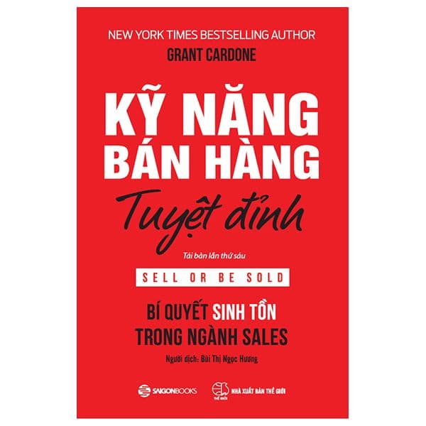 Kỹ Năng Bán Hàng Tuyệt Đỉnh - Saigon Books
