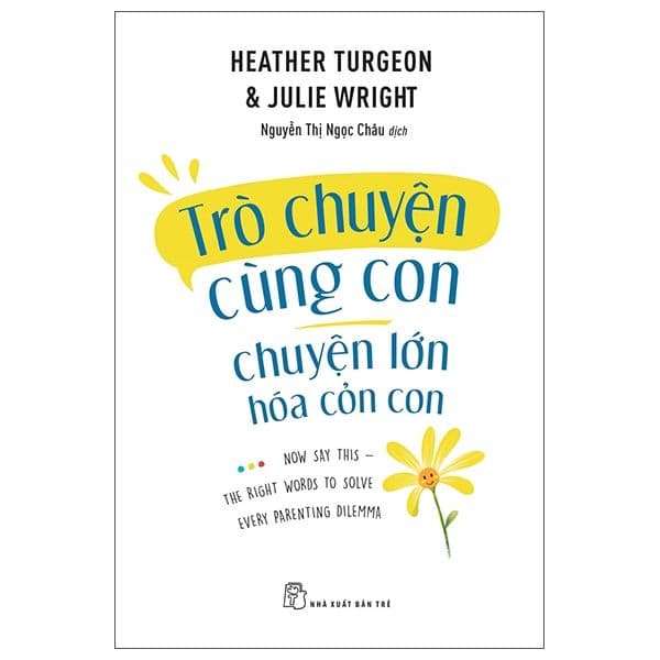 Trò Chuyện Cùng Con - Chuyện Lớn Hóa Chuyện Cỏn Con - Chuyện