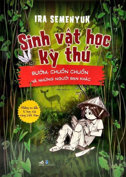 Sinh Vật Học Kỳ Thú - Bướm, Chuồn Chuồn Và Những Người Bạn Khác