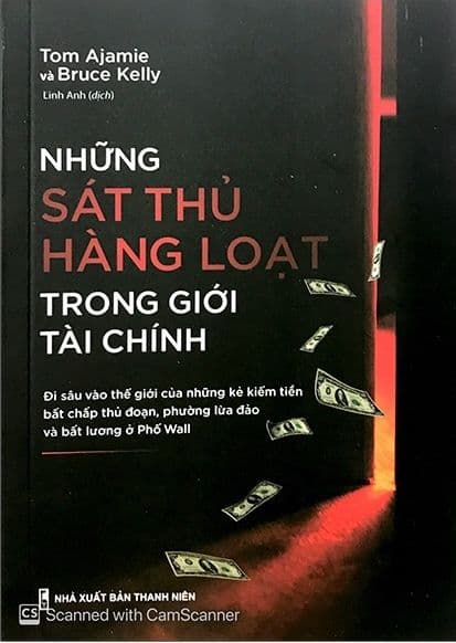 Những Sát Thủ Hàng Loạt Trong Giới Tài Chính - Minh Hà