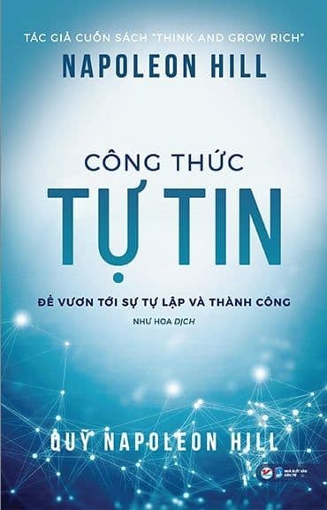 Công Thức Tự Tin - Để Vươn Tới Sự Tự Lập Và Thành Công - Napoleon Hill