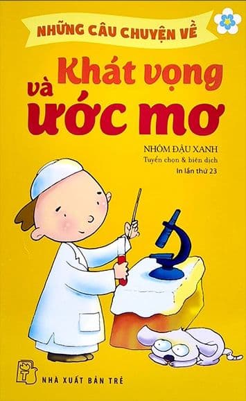 Những Câu Chuyện Về Khát Vọng & Ước Mơ - Chuyện