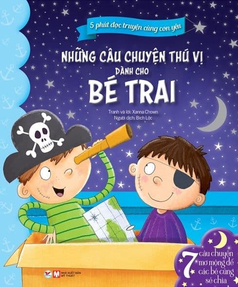 5 Phút Đọc Truyện Cùng Con Yêu - Những Câu Chuyện Thú Vị Dành Cho Bé Trai - Chuyện