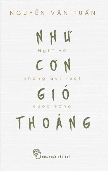 Như Cơn Gió Thoảng - Nghĩ Về Những Qui Luật Cuộc Sống - Gió