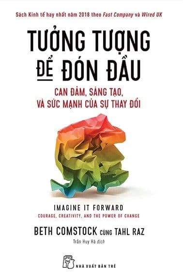 Tưởng Tượng Để Đón Đầu: Can Đảm, Sáng Tạo, Và Sức Mạnh Của Sự Thay Đổi