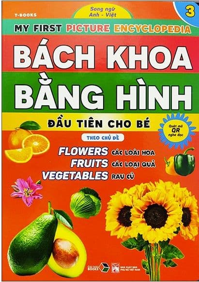 Bách Khoa Bằng Hình Đầu Tiên Cho Bé 3 - Chủ Đề Các Loài Hoa, Loại Củ, Rau Củ - Tiger Phạm