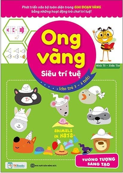 Ong Vàng Siêu Trí Tuệ (Cho Trẻ Từ 3 - 6 Tuổi) - Tưởng Tượng, Sáng Tạo - Minh