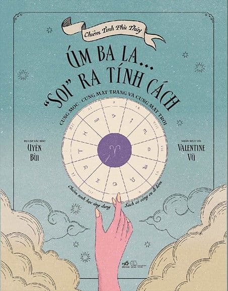 Chiêm Tinh Phù Thủy - Úm Ba La… ''Soi'' Ra Tính Cách - Cung Mọc - Cung Mặt Trăng Và Cung Mặt Trời - Tĩnh Thủy