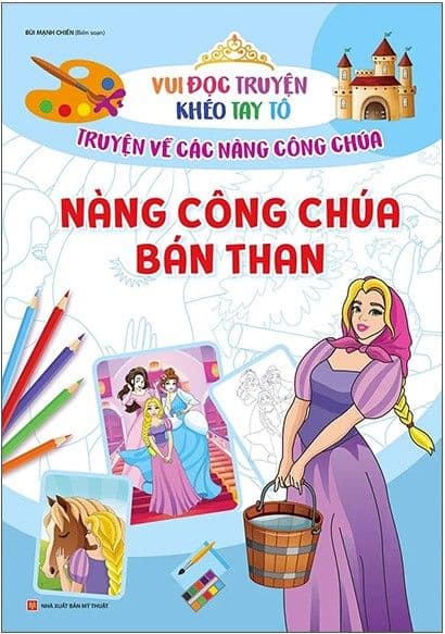 Vui Đọc Truyện Khéo Tay Tô - Truyện Về Các Nàng Công Chúa: Nàng Công Chúa Bán Than