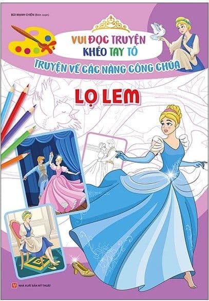 Vui Đọc Truyện Khéo Tay Tô - Truyện Về Các Nàng Công Chúa: Lọ Lem