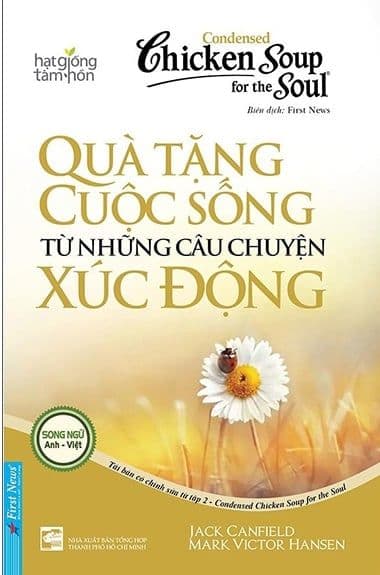 Condensed Chicken Soup For The Soul 2 - Quà Tặng Cuộc Sống Từ Những Câu Chuyện Xúc Động