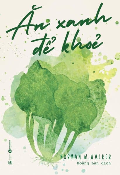 Ăn Xanh Để Khỏe - An