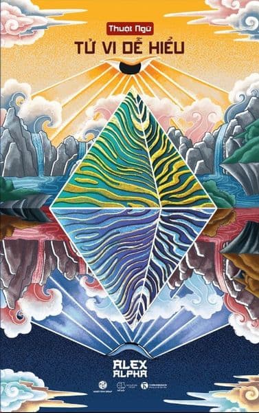 Thuật Ngữ Tử Vi Dễ Hiểu - Alex Alpha