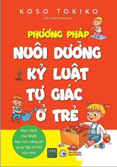 Phương Pháp Nuôi Dưỡng Kỷ Luật Tự Giác Ở Trẻ - Koso Tokiko