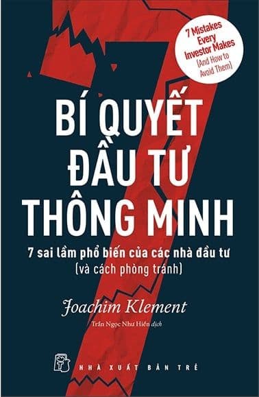 Bí Quyết Đầu Tư Thông Minh: 7 Sai Lầm Phổ Biến Của Các Nhà Đầu Tư (Và Cách Phòng Tránh) - Minh Phong
