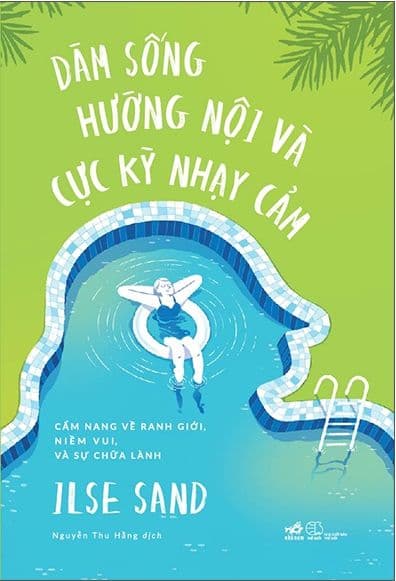 Dám Sống Hướng Nội Và Cực Kỳ Nhạy Cảm - Cẩm Nang Về Ranh Giới, Niềm Vui, Và Sự Chữa Lành - Làn