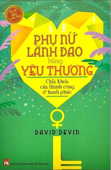 Phụ Nữ Lãnh Đạo Bằng Yêu Thương - Chìa Khóa Của Thành Công Và Hạnh Phúc (2022) - Làn