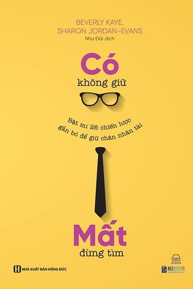 Có Không Giữ, Mất Đừng Tìm: Bật Mí 26 Chiến Lược Gắn Bó Để Giữ Chân Nhân Tài - Ume Chan