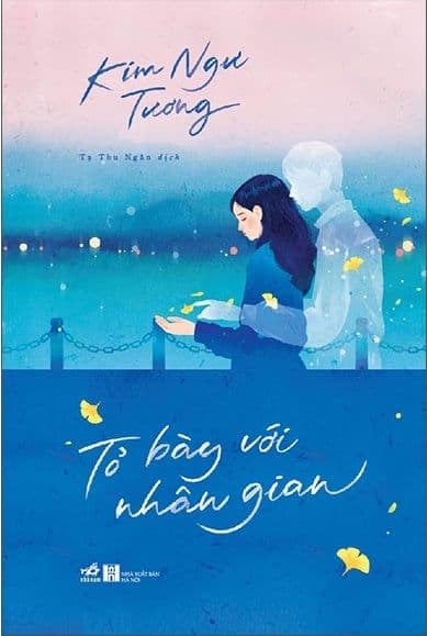 Tỏ Bày Với Nhân Gian - Nhã Nam