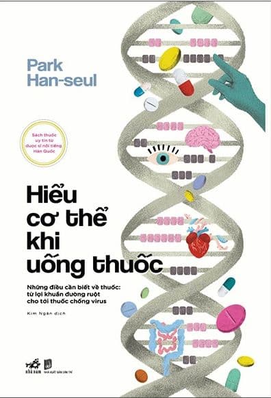 Hiểu Cơ Thể Khi Uống Thuốc - Nhã Nam