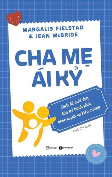 Cha mẹ ái kỷ: Cách để nuôi dạy đứa trẻ hạnh phúc, khoẻ mạnh và kiên cường - Hạ