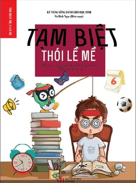 Tạm Biệt Thói Lề Mề - Những Câu Chuyện Giúp Bạn Biết Lập Kế Hoạch Và Thực Hiện Kế Hoạch - Chuyện