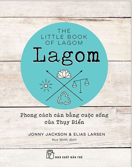 Lagom: Phong Cách Cân Bằng Cuộc Sống Của Thụy Điển - Thụy