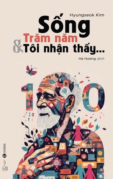 Sống trăm năm và tôi nhận thấy - Huyền Thu