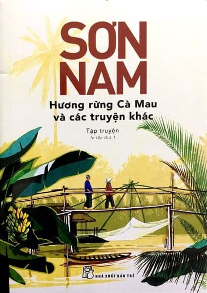 Sơn Nam - Hương Rừng Cà Mau Và Các Truyện Khác - Sơn Nam