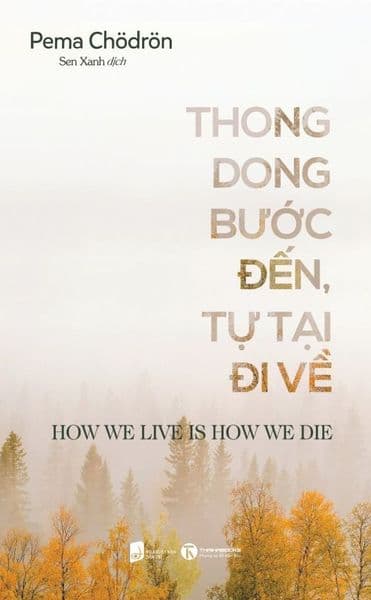 Thong Dong Bước Đến - Tự Tại Đi Về