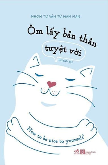 Ôm Lấy Bản Thân Tuyệt Vời - Nhã Nam