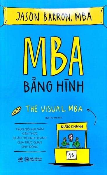 MBA Bằng Hình - The Visual MBA - Nhã Nam