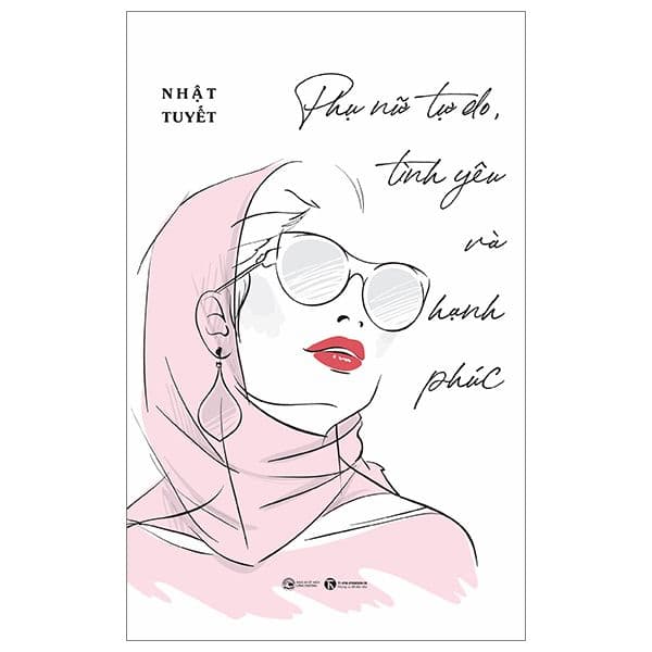 Phụ Nữ Tự Do, Tình Yêu Và Hạnh Phúc - Hạ