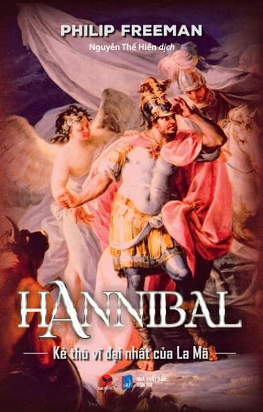 Hannibal - Kẻ Thù Vĩ Đại Nhất Của La Mã - Thu Hà