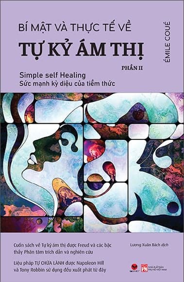 Bí Mật Và Thực Tế Về Tự Kỷ Ám Thị Phần II - Émile Coué
