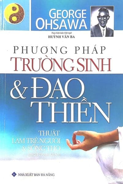 Phương Pháp Trường Sinh Và Đạo Thiền - Thuật Làm Trẻ Người Và Sống Thọ